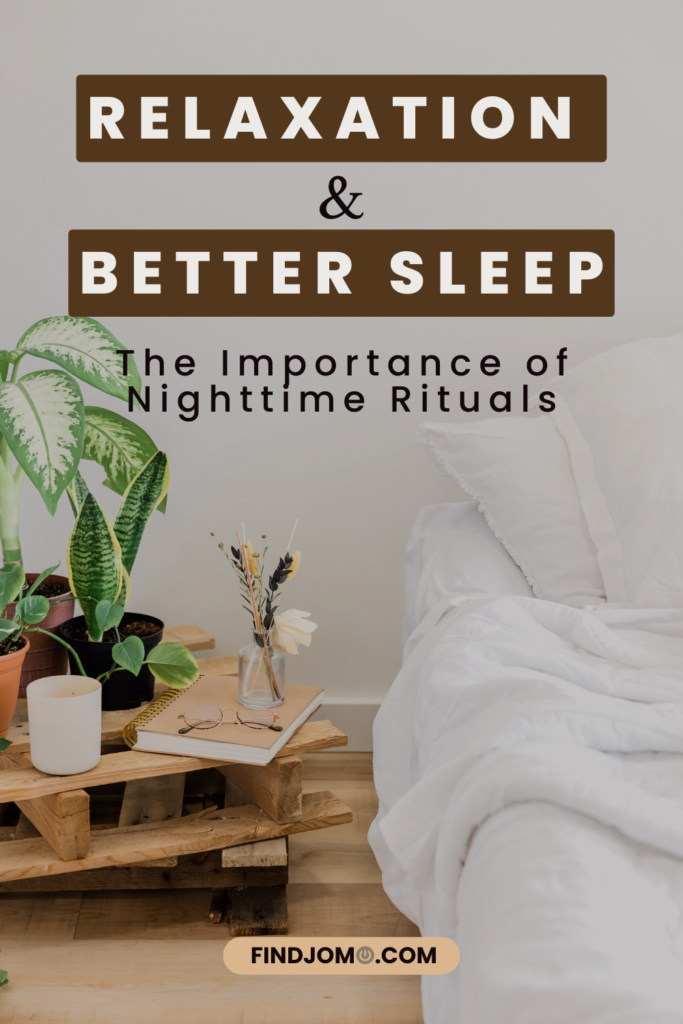 Relaxation and Better Sleep: The Importance of Nighttime Rituals