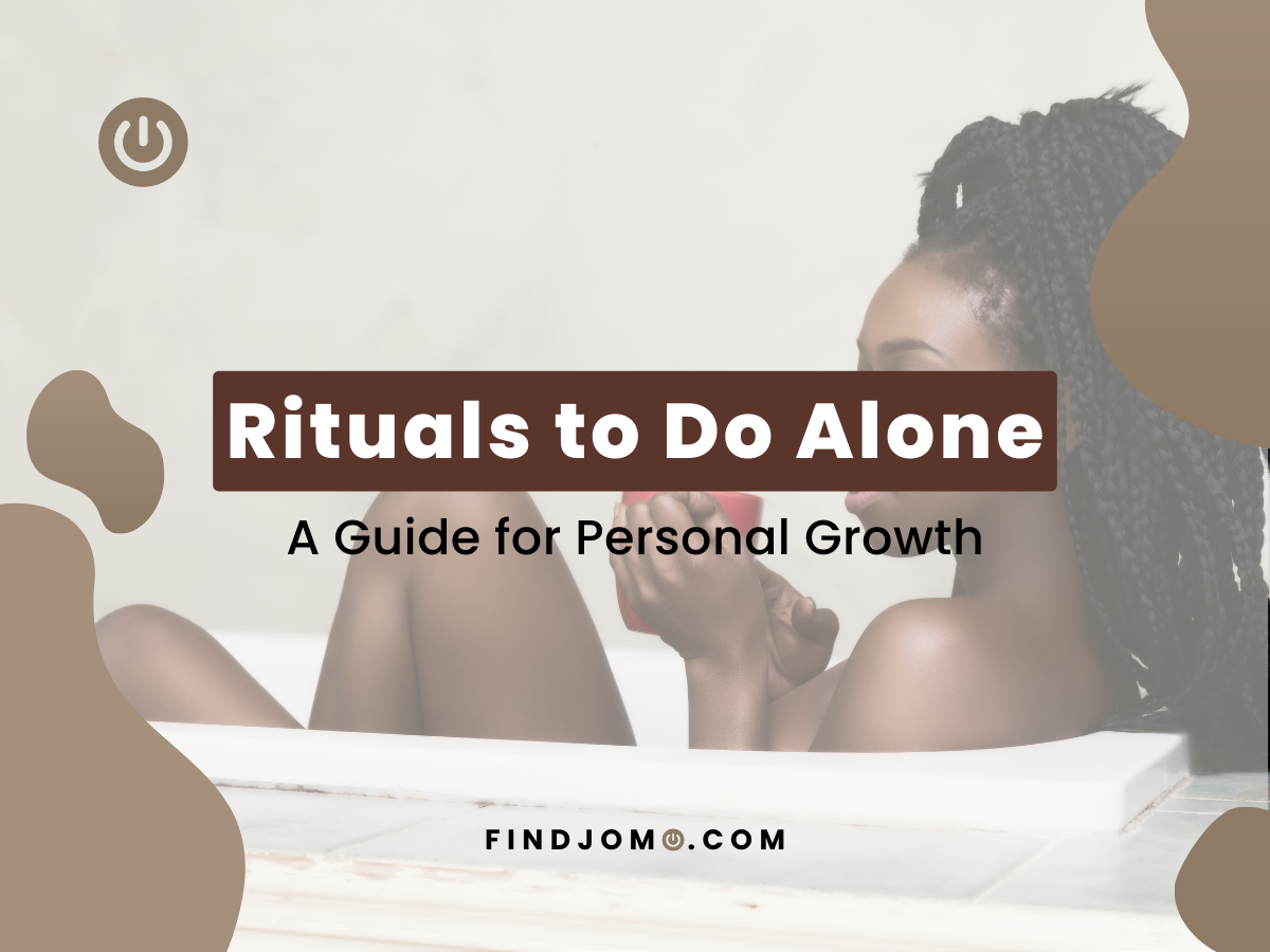 Rituals to Do Alone: A Guide for Personal Growth