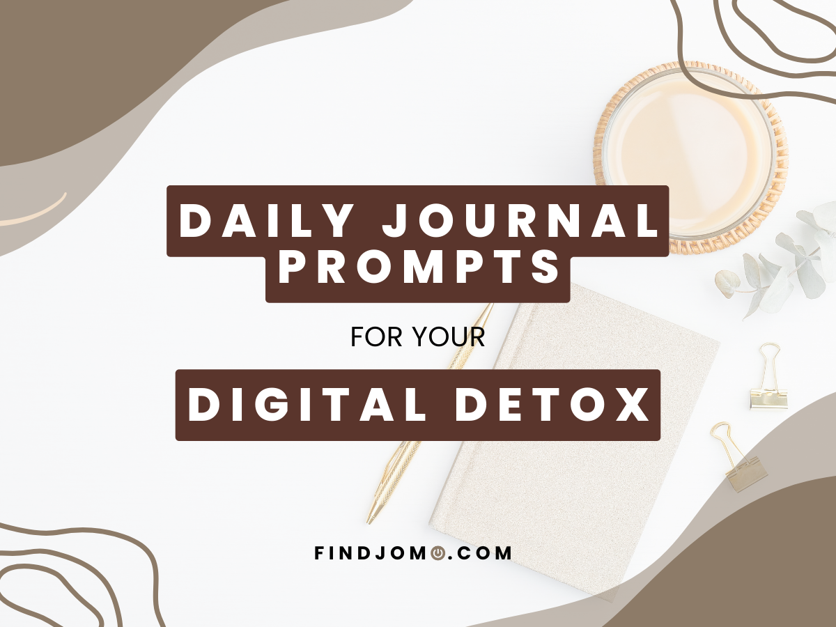 Daily Journal Prompts for Your Digital Detox